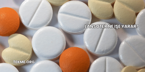 Lansoter Ne İşe Yarar?
