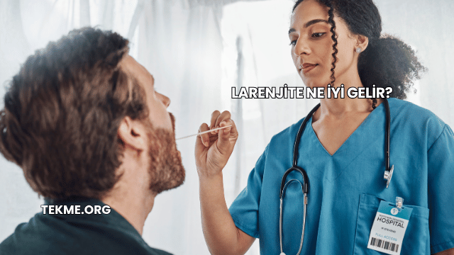 Larenjite Ne İyi Gelir?