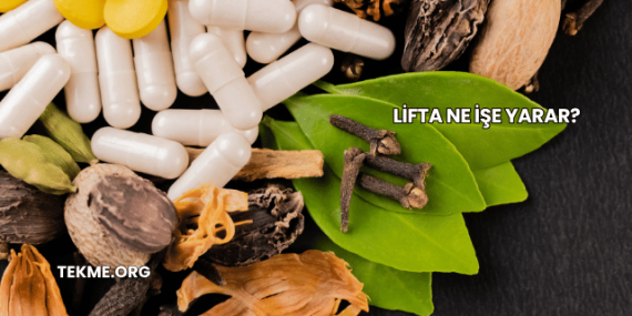 Lifta Ne İşe Yarar?