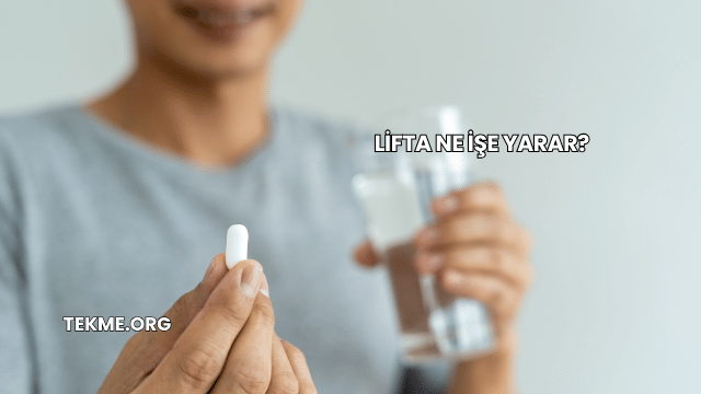Lifta Ne İşe Yarar?