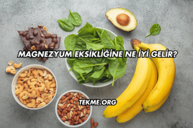 Magnezyum Eksikliğine Ne İyi Gelir?