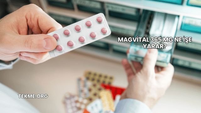Magvital 365 Mg Ne İşe Yarar?