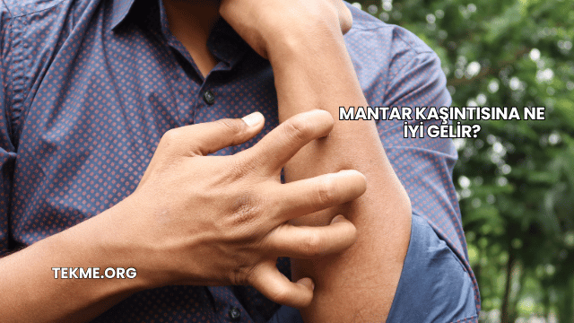 Mantar Kaşıntısına Ne İyi Gelir?