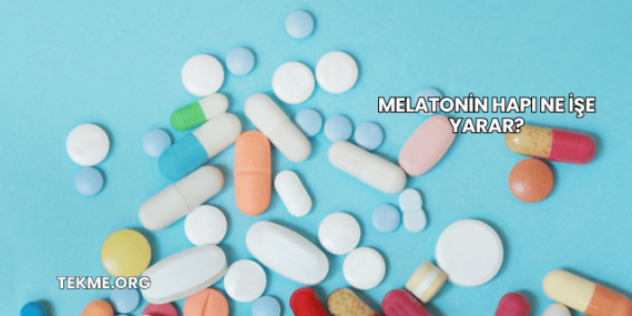 Melatonin Hapı Ne İşe Yarar?