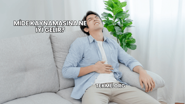 Mide Kaynamasına Ne İyi Gelir?