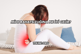 Mide Rahatsızlığına Ne İyi Gelir?