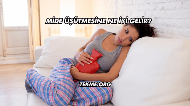 Mide Üşütmesine Ne İyi Gelir?