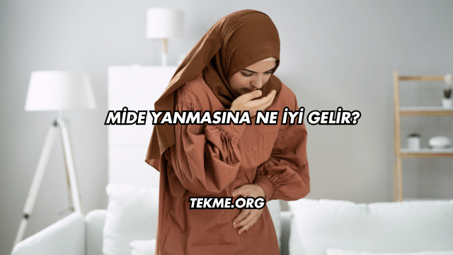 Mide Yanmasına Ne İyi Gelir?