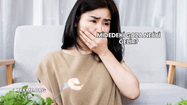 Midedeki Gaza Ne İyi Gelir?