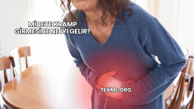 Mideye Kramp Girmesine Ne İyi Gelir?
