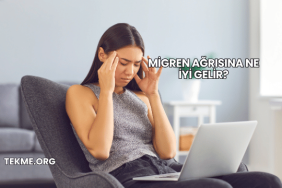 Migren Ağrısına Ne İyi Gelir?
