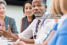 Muhtar Azası Olma Şartları Nelerdir?