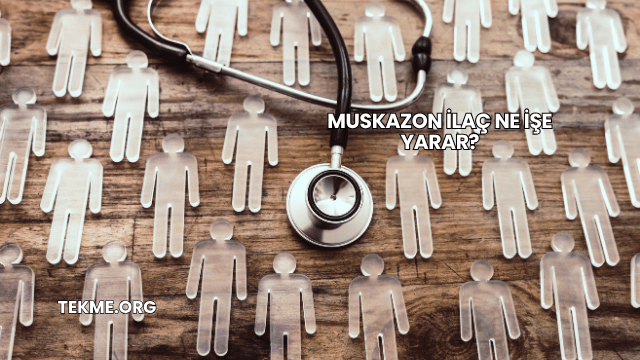 Muskazon İlaç Ne İşe Yarar?