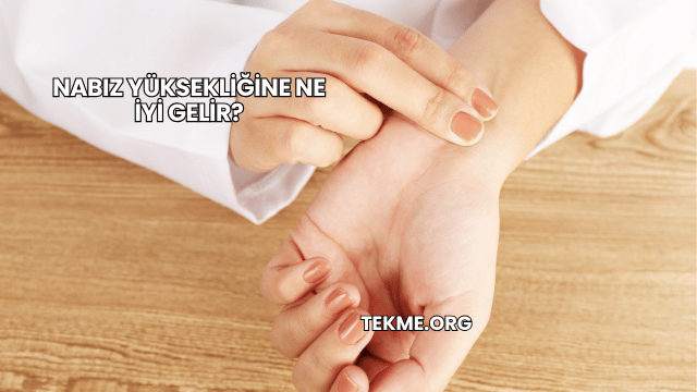 Nabız Yüksekliğine Ne İyi Gelir?
