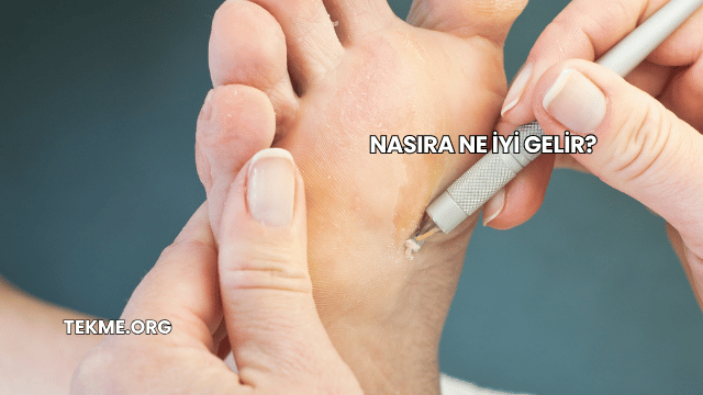 Nasıra Ne İyi Gelir?