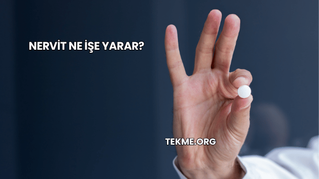 Nervit Ne İşe Yarar?