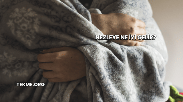 Nezleye Ne İyi Gelir?