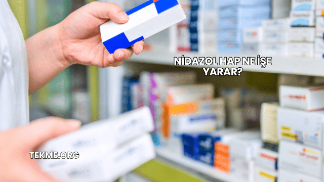 Nidazol Hap Ne İşe Yarar?