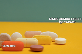 Nimes Combo Tablet Ne İşe Yarar?