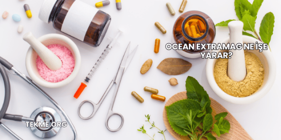 Ocean Extramag Ne İşe Yarar?