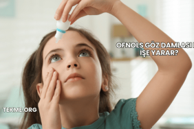 Ofnols Göz Damlası Ne İşe Yarar?