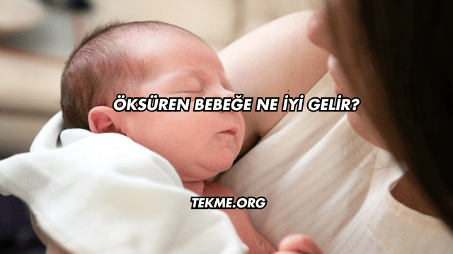 Öksüren Bebeğe Ne İyi Gelir?