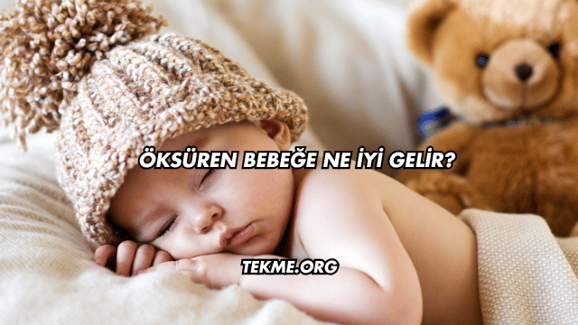 Öksüren Bebeğe Ne İyi Gelir?