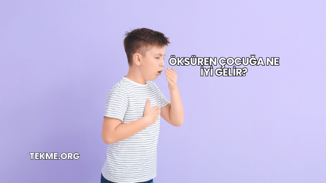 Öksüren Çocuğa Ne İyi Gelir?
