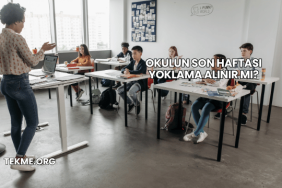 Okulun Son Haftası Yoklama Alınır mı?