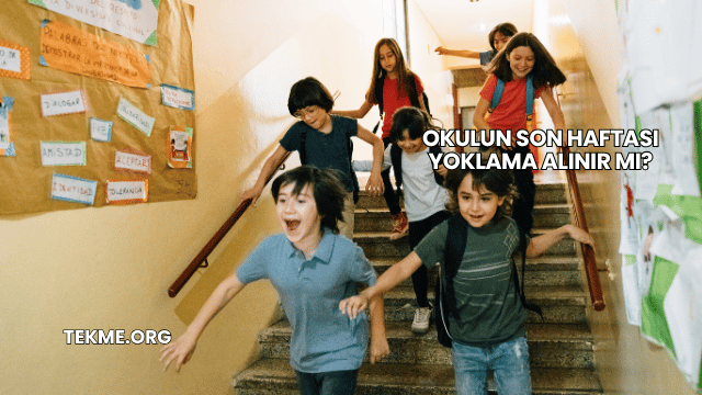 Okulun Son Haftası Yoklama Alınır mı?