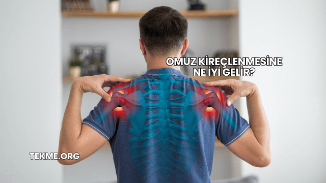 Omuz Kireçlenmesine Ne İyi Gelir?