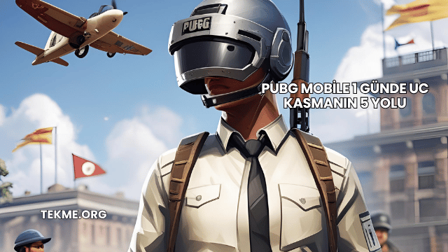 PUBG Mobile 1 Günde UC Kasmanın 5 Yolu