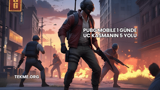 PUBG Mobile 1 Günde UC Kasmanın 5 Yolu