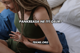 Pankreasa Ne İyi Gelir?