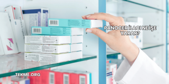 Panocer İlacı Ne İşe Yarar?
