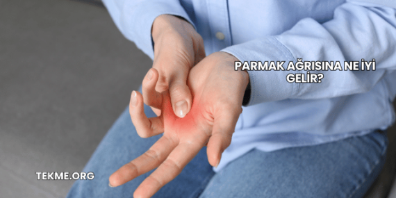 Parmak Ağrısına Ne İyi Gelir?