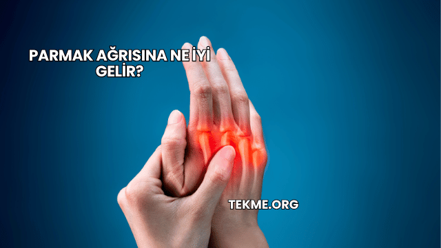 Parmak Ağrısına Ne İyi Gelir?