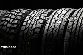Petlas Lastik Alınır mı?