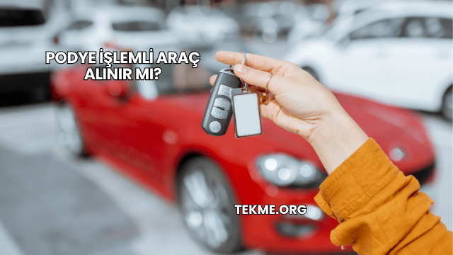 Podye İşlemli Araç Alınır mı?