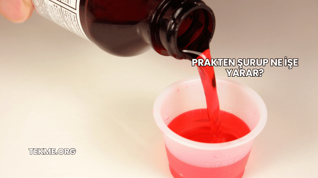 Prakten Şurup Ne İşe Yarar?