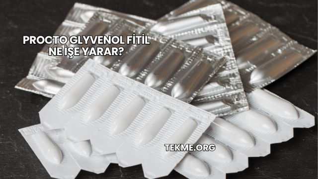 Procto Glyvenol Fitil Ne İşe Yarar?