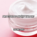 Proctolog Ne İşe Yarar?