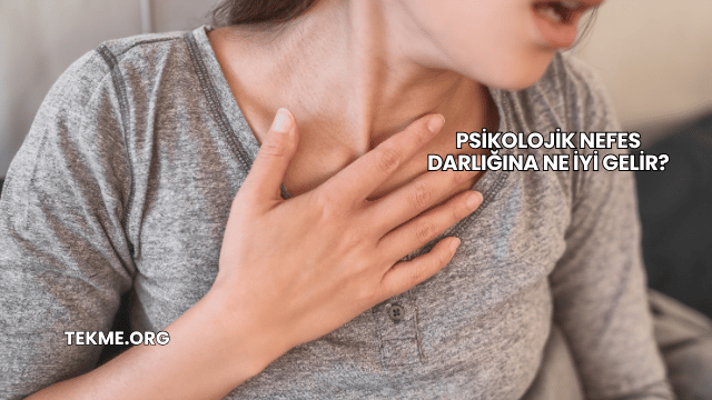 Psikolojik Nefes Darlığına Ne İyi Gelir?