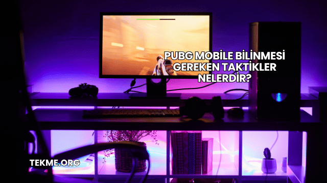Pubg Mobile Bilinmesi Gereken Taktikler Nelerdir?