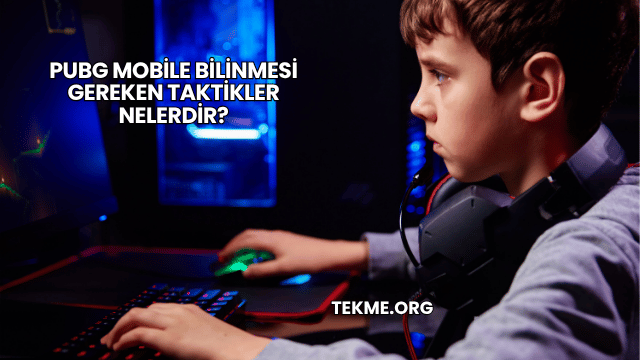 Pubg Mobile Bilinmesi Gereken Taktikler Nelerdir?