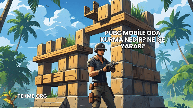 Pubg Mobile Oda Kurma Nedir? Ne İşe Yarar?