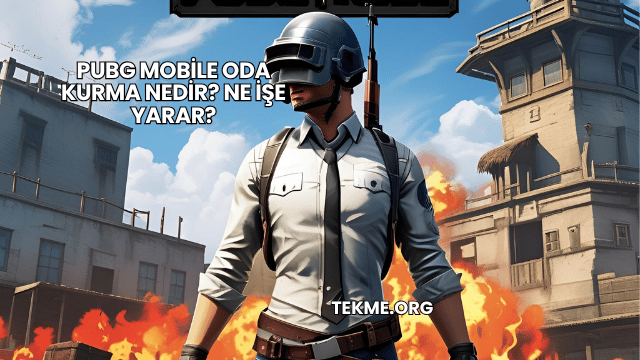 Pubg Mobile Oda Kurma Nedir? Ne İşe Yarar?