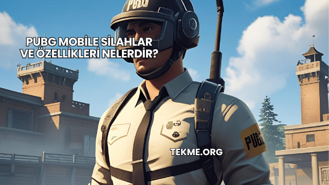 Pubg Mobile Silahlar ve Özellikleri Nelerdir?