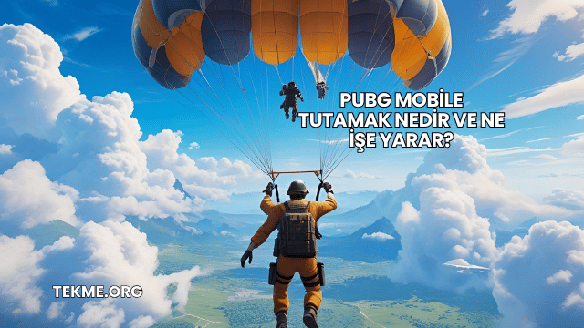 Pubg Mobile Tutamak Nedir ve Ne İşe Yarar?