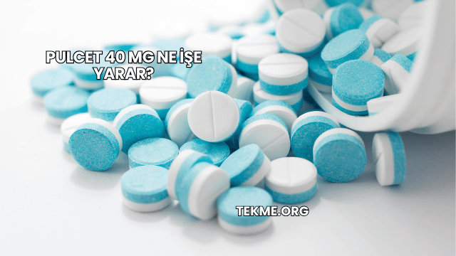 Pulcet 40 Mg Ne İşe Yarar?